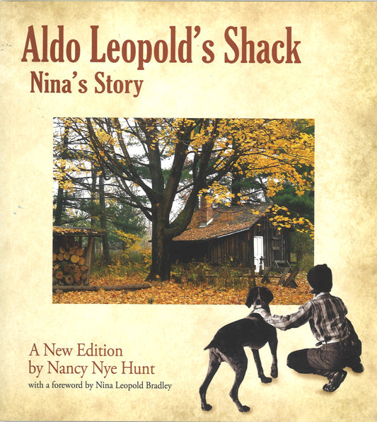 Aldo Leopold's Shack: Nina's Story