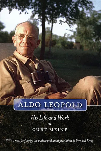 Aldo Leopold - His Life & Work