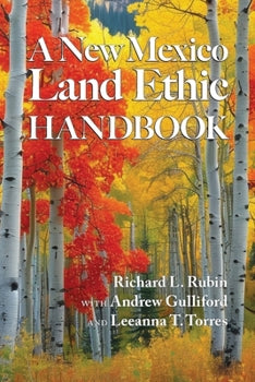 A New Mexico Land Ethic Handbook