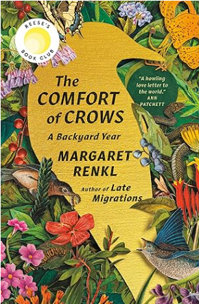 The Comfort of the Crows: A Backyard Year - by Margaret Renkl